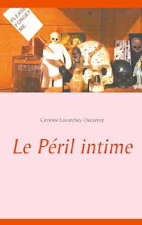 Le Péril intime - Corinne Lecorchey-Decarroz - E-Book