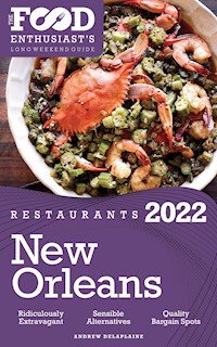 2022 New Orleans Restaurants - Andrew Delaplaine - E-Book