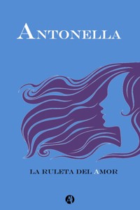 Antonella - Olivia Bazán - E-Book