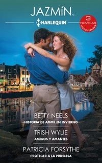 Historia de amor en invierno - Amigos y amantes - Proteger a la princesa - Betty Neels - E-Book