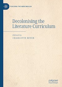 Decolonising the Literature Curriculum -  - E-Book