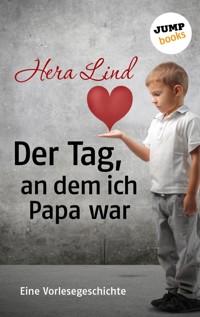Der Tag, an dem ich Papa war - Hera Lind - E-Book