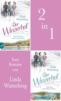 Der Winzerhof - Das Prickeln einer neuen Zeit & Tage des perlenden Glücks - Linda Winterberg - E-Book