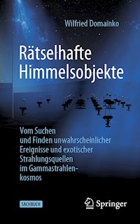 Rätselhafte Himmelsobjekte - Wilfried Domainko - E-Book