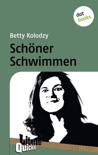 Schöner Schwimmen - Literatur-Quickie - Betty Kolodzy - E-Book