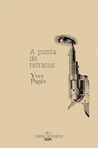A punta de retratos - Yves Pagès - E-Book