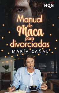 Manual de Maca para divorciadas - María Cañal - E-Book