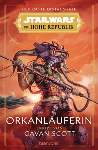 Star Wars™ Die Hohe Republik - Orkanläuferin - Cavan Scott - E-Book