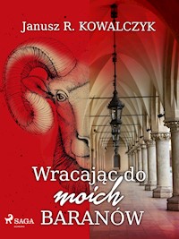 Wracając do moich Baranów - Janusz R. Kowalczyk - E-Book