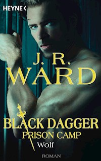 Wolf – Black Dagger Prison Camp 2 - J. R. Ward - E-Book
