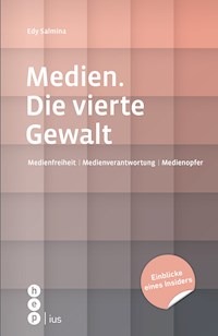 Medien. Die vierte Gewalt - Edy Salmina - E-Book