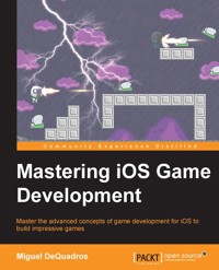 Mastering iOS Game Development - Miguel DeQuadros - E-Book