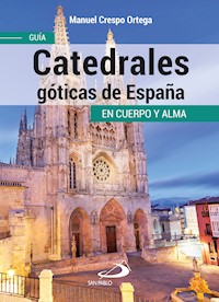 Catedrales góticas de España - Manuel Crespo Ortega - E-Book