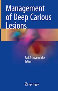 Management of Deep Carious Lesions -  - E-Book