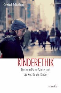 Kinderethik - Christoph Schickhardt - E-Book