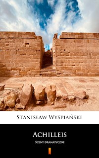 Achilleis - Stanisław Wyspiański - E-Book