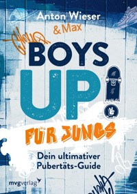 Boys Up! Für Jungs - Anton Wieser - E-Book