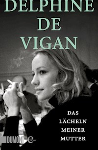 Das Lächeln meiner Mutter - Delphine Vigan - E-Book