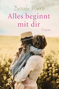 Alles beginnt mit dir - Brooke Harris - E-Book