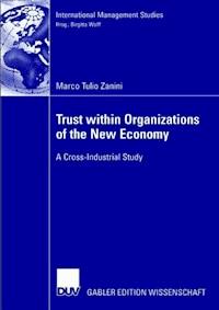 Trust within Organizations of the New Economy - Marco Tulio Zanini - E-Book
