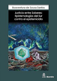 Justicia entre saberes - Boaventura Sousa De Santos - E-Book