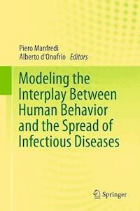 Modeling the Interplay Between Human Behavior and the Spread of Infectious Diseases -  - E-Book