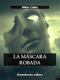 La máscara robada - Wilkie Collins - E-Book
