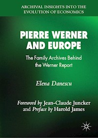 Pierre Werner and Europe - Elena Danescu - E-Book