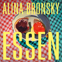 Essen - Leben, Band 7 (ungekürzt) - Alina Bronsky - Hörbuch