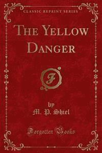 The Yellow Danger - M. P. Shiel - E-Book