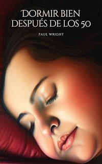 Dormir bien después de los 50 - Paul Wright - E-Book