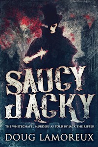 Saucy Jacky - Doug Lamoreux - E-Book