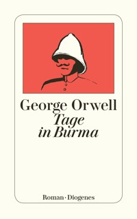 Tage in Burma - George Orwell - E-Book
