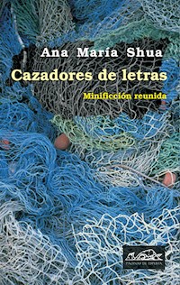 Cazadores de letras - Ana María Shua - E-Book