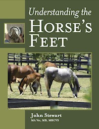 Understanding the Horse's Feet - John Stewart - E-Book