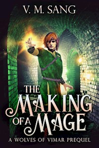 The Making Of A Mage - V.M. Sang - E-Book
