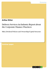 Delivery Services. An Industry Report about the Corporate Finance Practices - Arthur Ritter - E-Book