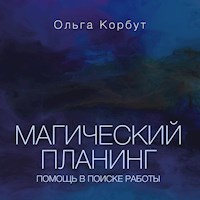 Магический планинг: помощь в поиске работы - Ольга Корбут - Hörbuch