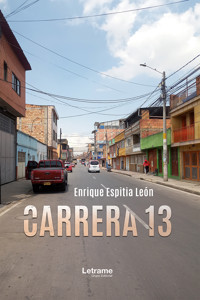 Carrera 13 - Enrique Espitia León - E-Book
