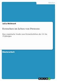 Fernsehen im Leben von Preteens - Julia Mehnert - kostenlos E-Book