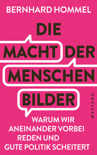 Die Macht der Menschenbilder - Bernhard Hommel - E-Book