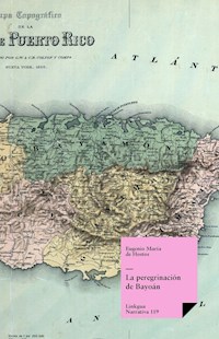 La peregrinación de Bayoán - Eugenio María de Hostos - E-Book