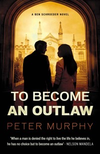 To Become an Outlaw - Peter Murphy - E-Book