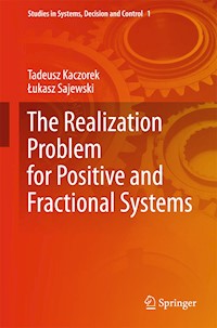 The Realization Problem for Positive and Fractional Systems - Tadeusz Kaczorek - E-Book