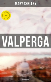 Valperga (Unabridged) - Mary Shelley - E-Book