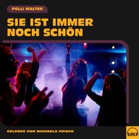 Sie ist immer noch schön - Polli Walter - Hörbuch