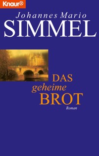 Das geheime Brot - Johannes Mario Simmel - E-Book