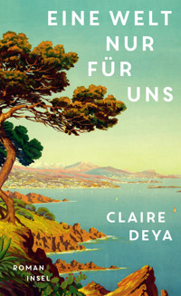 Eine Welt nur für uns - Claire Deya - E-Book
