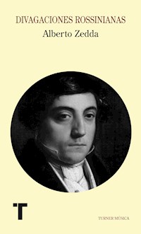 Divagaciones rossinianas - Alberto Zedda - E-Book