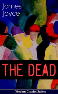 THE DEAD (Modern Classics Series) - James Joyce - E-Book
